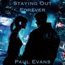 Staying Out Forever