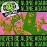 Never Be Alone Again