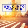 Walk Into The Sun