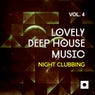Lovely Deep House Music, Vol. 4 (Night Clubbing)