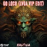 Go Loco (LVGA VIP Edit)