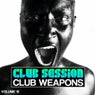 Club Session Pres. Club Weapons No. 10