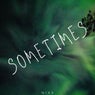 Sometimes