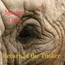 Return of the Tusker