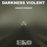 Darkness Violent - Single
