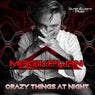 Crazy Things at Night