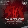 Sick Slaughterhouse Part I