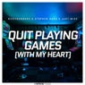 Quit Playing Games (With My Heart) (music underlaying words)