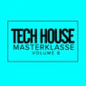 Tech House Masterklasse, Vol. 8