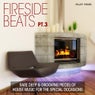 Fireside Beats, Vol. 3 (Rare Deep & Grooving Pieces of House Music for the Special Occasions)
