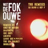 Wat de FOK ouwe - The Remixes