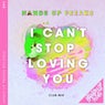 I Can't Stop Loving You (Club Mix)
