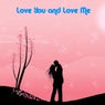 Love You and Love Me