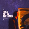 Hold Me In The Dark