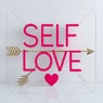 SELF LOVE