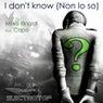 I Don't Know (Non Lo So) Feat. Capo