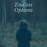 Endless Options