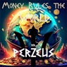 Money Rules the World