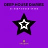 Deep House Diaries (40 Deep House Stars)