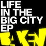 Life In The Big City EP