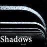 Shadows