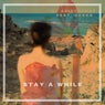 Stay a While