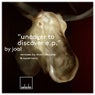 Uncover To Discover EP