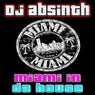 Miami In Da House