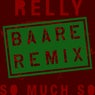 So Much So (Baare Remix)