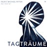 Tagträume (Extended Version)