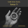 GLR Gold Artist Series - Ismar V