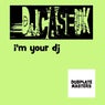 I'm Your Dj