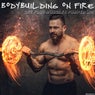 Bodybuilding on Fire Get Your Muscles Pumped Up!