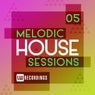 Melodic House Sessions, Vol. 05
