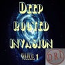 Deep Rooted Invasion, Vol. 1