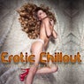 Erotic Chillout - Sexy Lounge Moods for Intimate Moments
