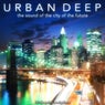 Urban Deep (The Sound of the City of the Future)