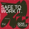 Safe To Work It