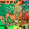 Trip It Up EP