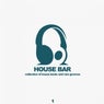 House Bar, Vol. 1 (Collection of House Beats and Rare Grooves)