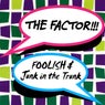Foolish / Junk in the Trunk