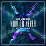 Now Or Never (Extended Mix)