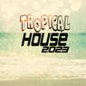 Tropical House 2023