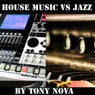 House Music vs Jazz