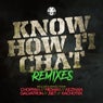 Know How Fi Chat Remixes