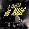 A Favela no Auge
