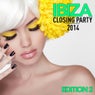 Ibiza Closing Party 2014 (Edition 2, Pt. 3)