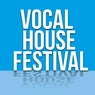 Vocal House Festival