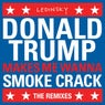 DonaldTrumpMakesMeWannaSmokeCrack