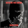 Watch Me Take Control